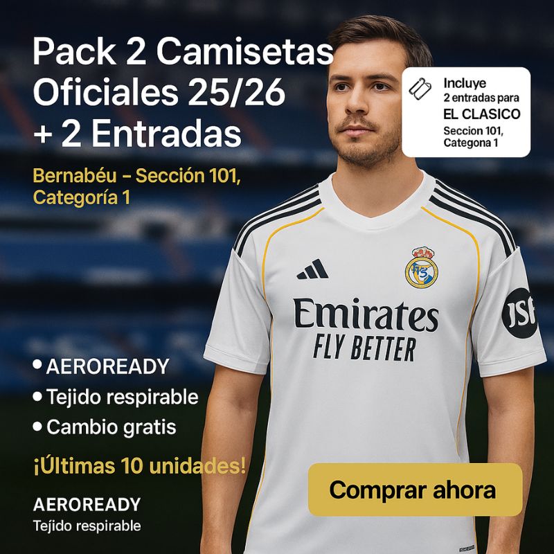 ¡COMPRA 2 CAMISETAS OFICIALES 25/26 DEL REAL MADRID Y RECIBE 2 ENTRADAS PARA EL CLÁSICO EN EL BERNABÉU – SECCIÓN 101, CATEGORÍA 1! ¡ÚLTIMAS 10 UNIDADES!